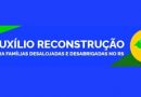 475 famílias já receberam o Auxílio Reconstrução em Cachoeira